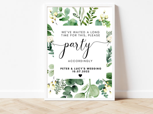 Wedding Lets Party Accordingly Sign/ Weve Waited a Long Time for this Please Party Accordingly Print/ Reception Venue Music Dance Poster